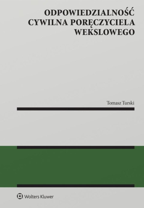 Odpowiedzialność cywilna poręczyciela wekslowego Odpowiedzialność cywilna poręczyciela wekslowego