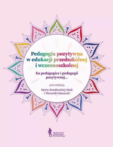 Pedagogia pozytywna w edukacji przedszkolnej... Pedagogia pozytywna w edukacji przedszkolnej...