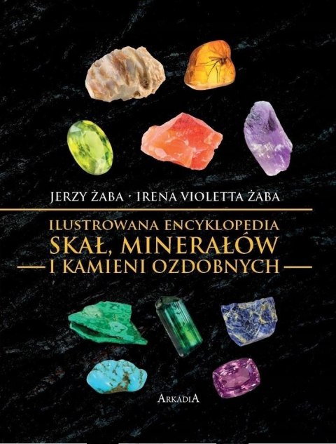 Ilustrowana encyklopedia skał, minerałów... Ilustrowana encyklopedia skał, minerałów...