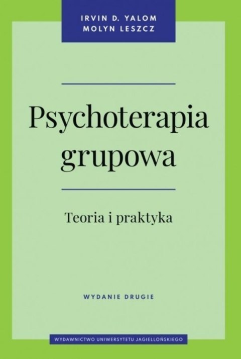 Psychoterapia grupowa. Teoria i praktyka w.2 Psychoterapia grupowa. Teoria i praktyka w.2