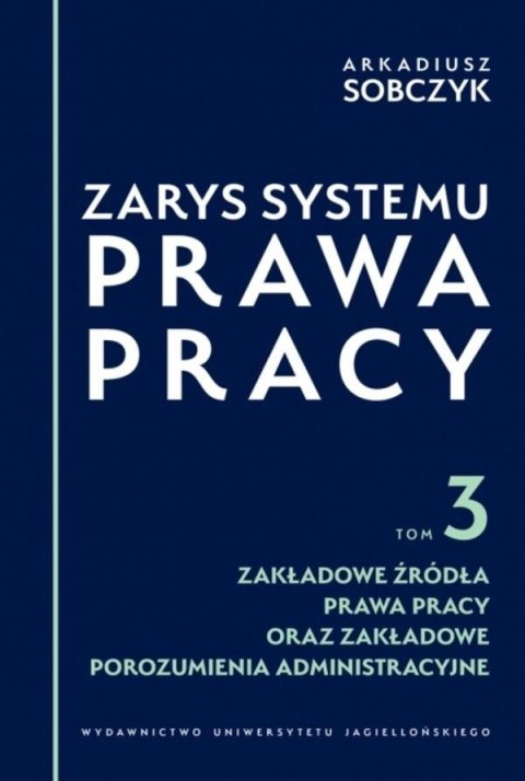 Zarys systemu prawa pracy T.3 Zakładowe źródła... Zarys systemu prawa pracy T.3 Zakładowe źródła...