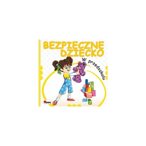 Bezpieczne dziecko w przedszkolu Bezpieczne dziecko w przedszkolu