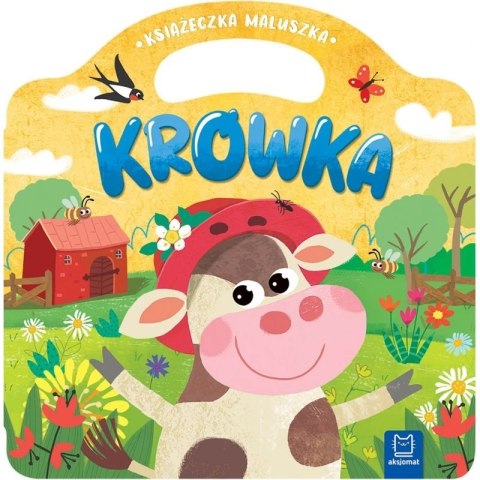 Książeczka maluszka krówka Książeczka maluszka krówka