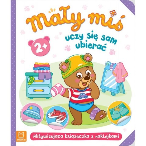 Mały miś uczy się sam ubierać Mały miś uczy się sam ubierać