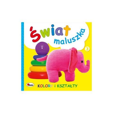 Świat maluszka kolory i kszt. Świat maluszka kolory i kszt.