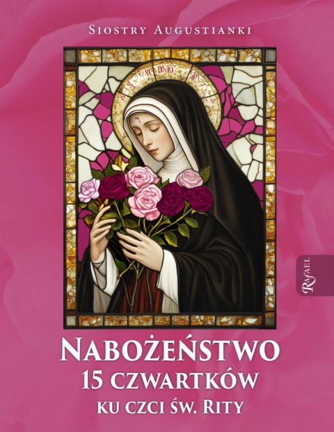 Nabożeństwo 15 czwartków ku czci św. Rity Nabożeństwo 15 czwartków ku czci św. Rity