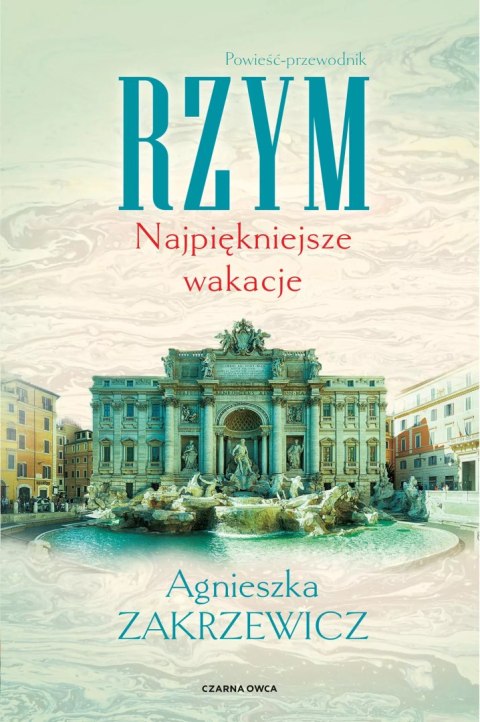 Rzym. Najpiękniejsze wakacje Rzym. Najpiękniejsze wakacje