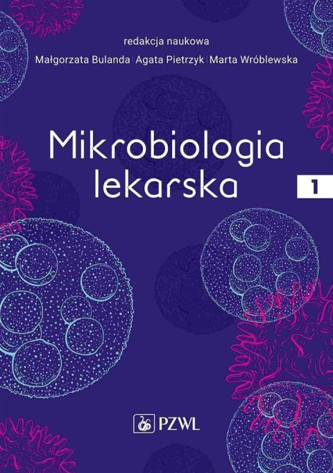 Mikrobiologia lekarska T.1 Mikrobiologia lekarska T.1