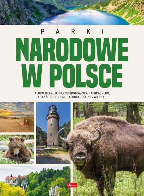 Parki Narodowe w Polsce Parki Narodowe w Polsce