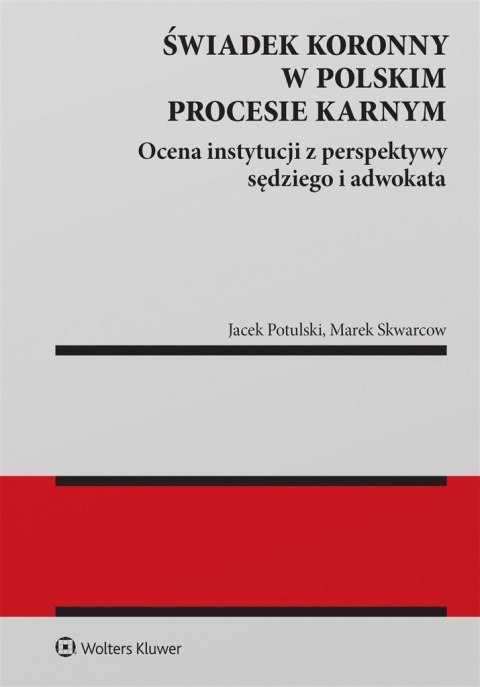 Świadek koronny w polskim procesie karnym Świadek koronny w polskim procesie karnym