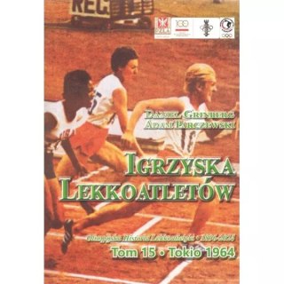 Igrzyska lekkoatletów. Tom 15. Tokio 1964