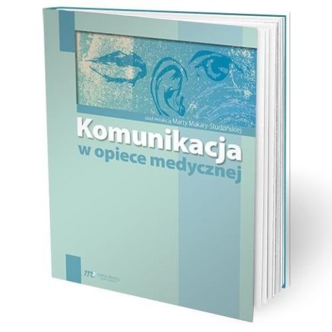 Komunikacja w opiece medycznej Komunikacja w opiece medycznej