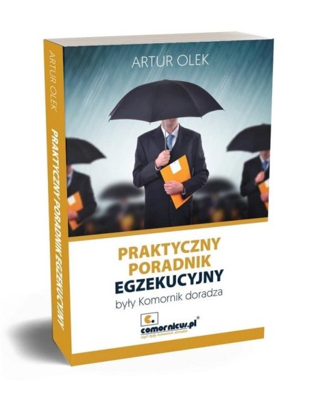 Praktyczny poradnik egzekucyjny Praktyczny poradnik egzekucyjny