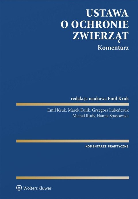 Ustawa o ochronie zwierząt. Komentarz Ustawa o ochronie zwierząt. Komentarz