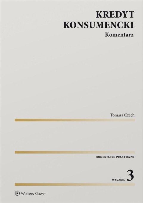 Kredyt konsumencki. Komentarz w.3 Kredyt konsumencki. Komentarz w.3