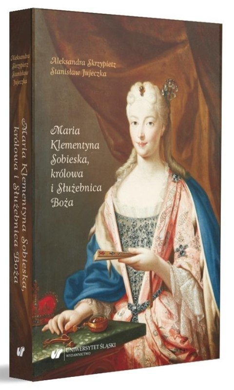 Maria Klementyna Sobieska, królowa i Służebnica.. Maria Klementyna Sobieska, królowa i Służebnica..