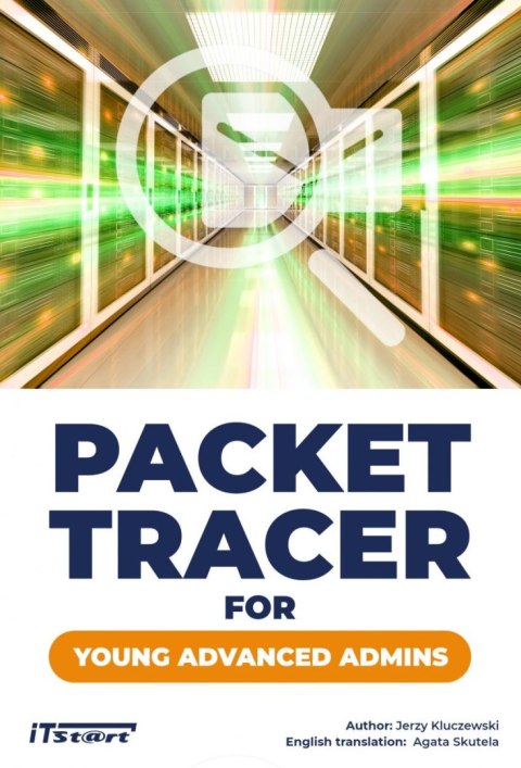 Packet Tracer for young advanced admins Packet Tracer for young advanced admins