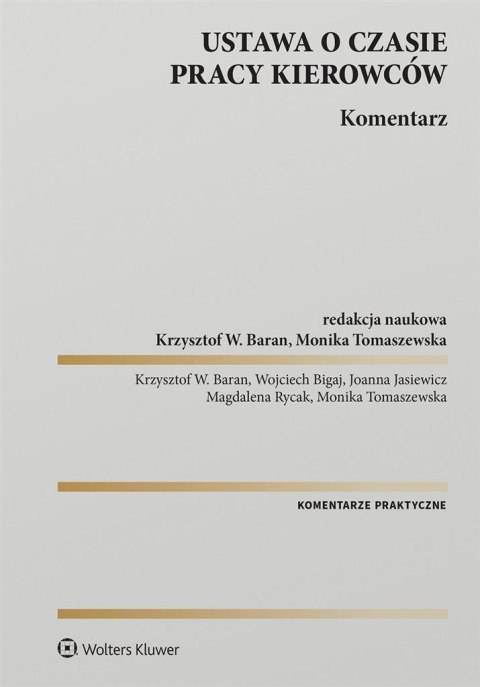 Ustawa o czasie pracy kierowców. Komentarz Ustawa o czasie pracy kierowców. Komentarz