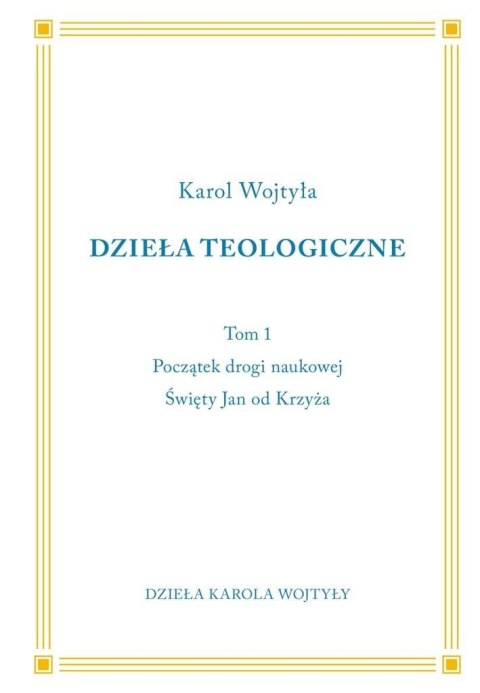 Początki drogi naukowej. Święty Jan od Krzyża Początki drogi naukowej. Święty Jan od Krzyża