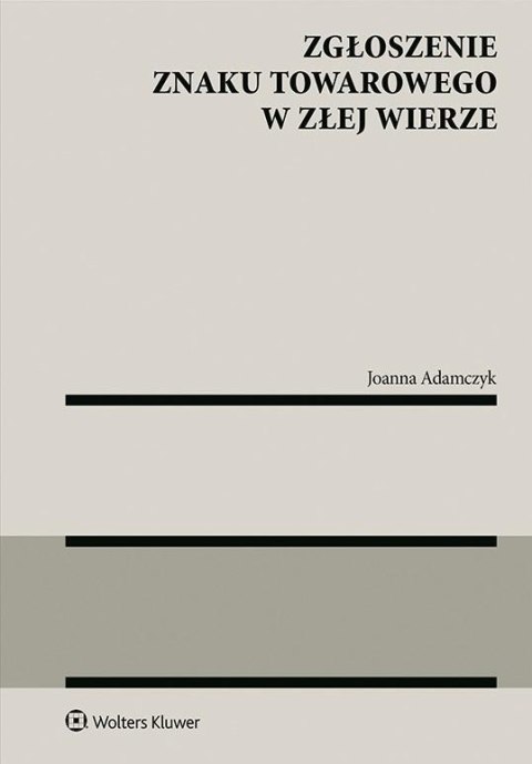 Zgłoszenie znaku towarowego w złej wierze Zgłoszenie znaku towarowego w złej wierze