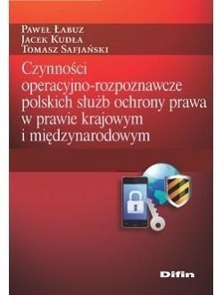Czynności operacyjno-rozpoznawcze polskich służb.. Czynności operacyjno-rozpoznawcze polskich służb..