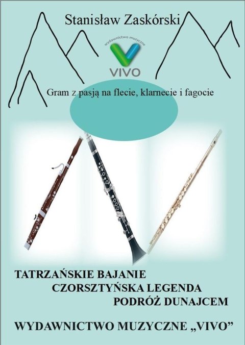 Gram z pasją na flecie, klarnecie i fagocie... Gram z pasją na flecie, klarnecie i fagocie...