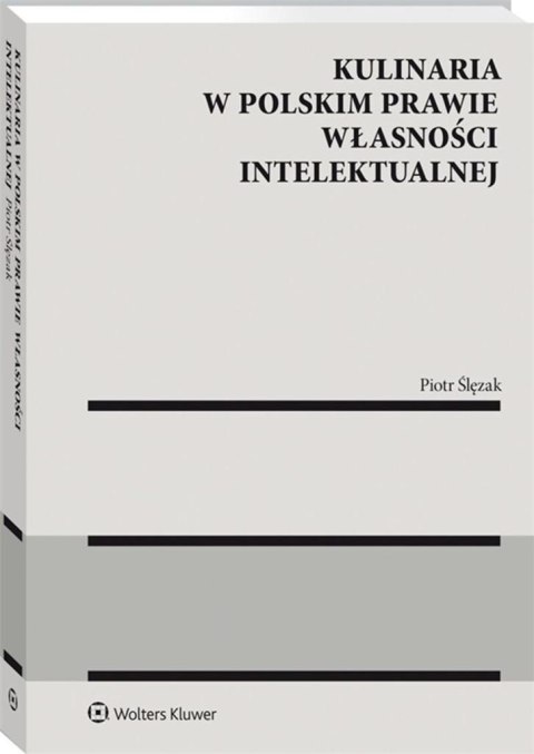 Kulinaria w polskim prawie wł. intelektualnej Kulinaria w polskim prawie wł. intelektualnej
