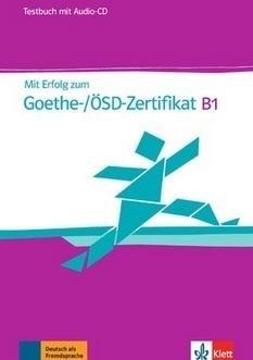 Mit Erfolg zum Goethe-/OSD-Zertifikat B1 TB + CD Mit Erfolg zum Goethe-/OSD-Zertifikat B1 TB + CD