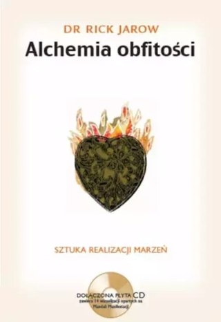 Alchemia obfitości. Sztuka realizacji marzeń + CD