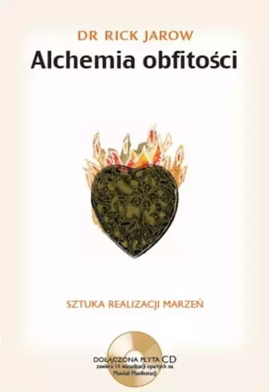 Alchemia obfitości. Sztuka realizacji marzeń + CD Alchemia obfitości. Sztuka realizacji marzeń + CD