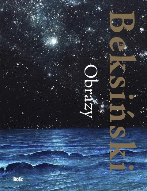 Beksiński. Obrazy Beksiński. Obrazy