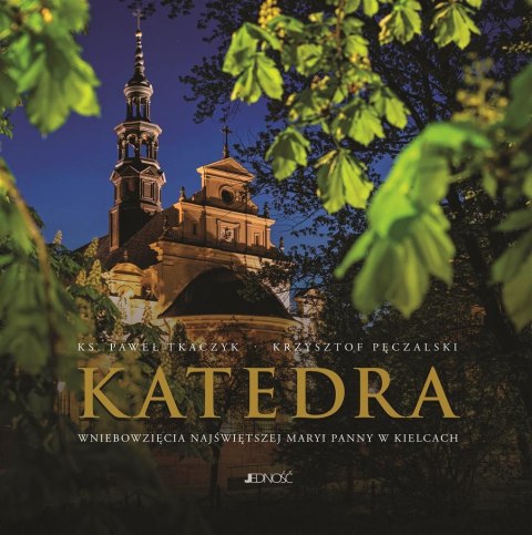 Katedra Wniebowzięcia Najświętszej Maryi Panny Katedra Wniebowzięcia Najświętszej Maryi Panny