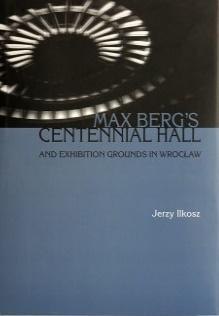 Max berg's centennial hall and exhibition ground.. Max berg's centennial hall and exhibition ground..