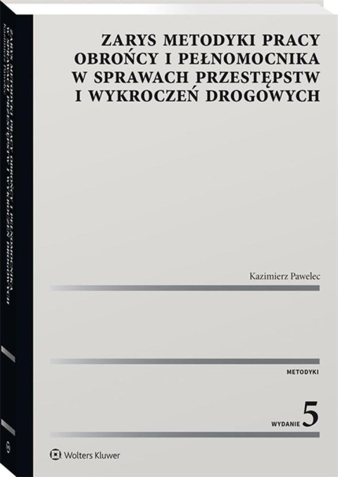 Zarys metodyki pracy obrońcy i pełnomocnika... w.5 Zarys metodyki pracy obrońcy i pełnomocnika... w.5