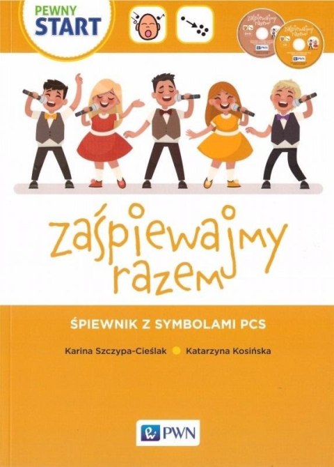 Zaśpiewajmy razem. Śpiewnik z symbolami PSC Zaśpiewajmy razem. Śpiewnik z symbolami PSC