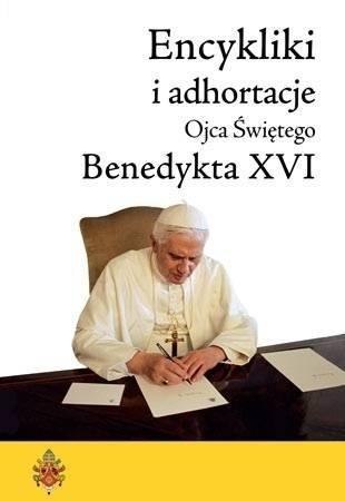 Encykliki i adhortacje Benedykta XVI Encykliki i adhortacje Benedykta XVI