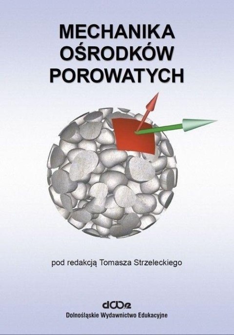 Mechanika ośrodków porowatych Mechanika ośrodków porowatych