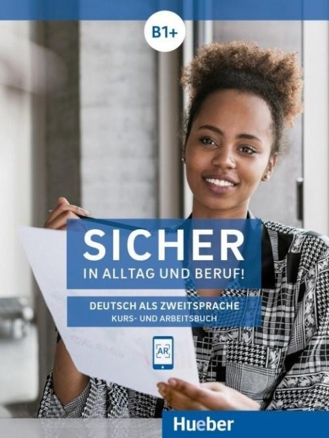 Sicher in Alltag und Beruf! B1 KB + AB HUEBER Sicher in Alltag und Beruf! B1 KB + AB HUEBER