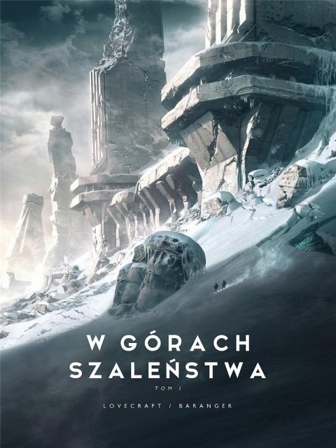 W górach szaleństwa T.1 W górach szaleństwa T.1