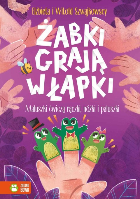 Żabki grają w łapki. Maluszki ćwiczą rączki, nóżki i paluszki Żabki grają w łapki. Maluszki ćwiczą rączki, nóżki i paluszki