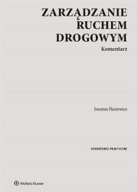 Zarządzanie ruchem drogowym. Komentarz Zarządzanie ruchem drogowym. Komentarz