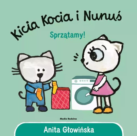 Kicia Kocia i Nunuś. Sprzątamy! Kicia Kocia i Nunuś. Sprzątamy!