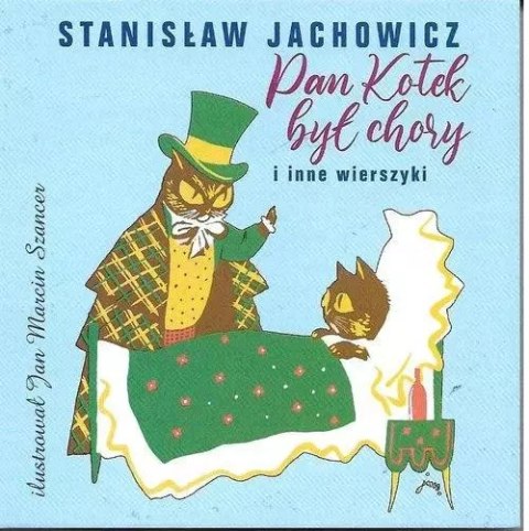 Pan Kotek był chory i inne wierszyki Pan Kotek był chory i inne wierszyki
