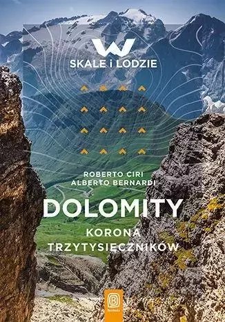 Dolomity. Korona trzytysięczników Dolomity. Korona trzytysięczników