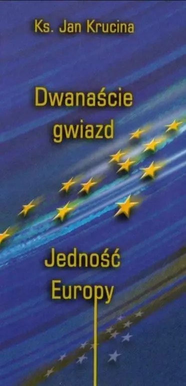 Dwanaście Gwiazd. Jedność Europy Dwanaście Gwiazd. Jedność Europy