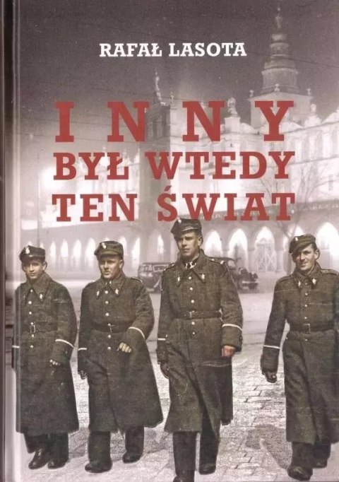 Inny był wtedy ten świat Inny był wtedy ten świat