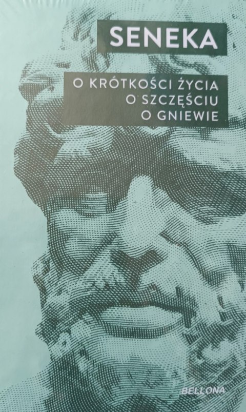 O krótkości życia O szczęściu O gniewie O krótkości życia O szczęściu O gniewie