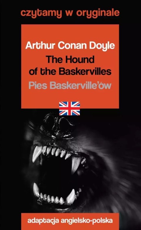 The Hound of the Baskervilles / Pies Baskervilleów. Czytamy w oryginale The Hound of the Baskervilles / Pies Baskervilleów. Czytamy w oryginale