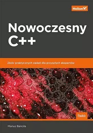 Nowoczesny C++. Zbiór praktycznych zadań dla przyszłych ekspertów Nowoczesny C++. Zbiór praktycznych zadań dla przyszłych ekspertów