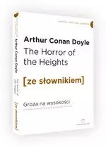 The Horror of the Heights / Groza na wysokości z podręcznym słownikiem angielsko-polskim The Horror of the Heights / Groza na wysokości z podręcznym słownikiem angielsko-polskim